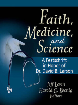 cover image of Faith, Medicine, and Science
